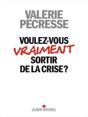 cover image of Voulez-vous sortir de la crise ?